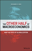 James J. Cochran, Rc Koo, Richard C. Koo - Other Half of Macroeconomics and the Fate of Globalization
