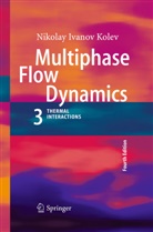 Nikolay Ivanov Kolev - Multiphase Flow Dynamics 3