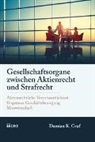 Damian K. Graf - Gesellschaftsorgane zwischen Aktienrecht und Strafrecht