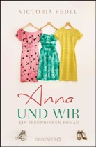 Victoria Redel - Anna und wir