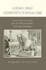 Benjamin Straumann, Benjamin ( Alberico Gentili Fellow Straumann, Benjamin (Alberico Gentili Fellow Straumann, Straumann Benjamin - Crisis and Constitutionalism