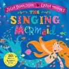 Julia Donaldson, Donaldson Julia, Lydia Monks, Lydia Monks, Monks Lydia - The Singing Mermaid