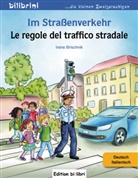 Irene Brischnik, Irene Brischnik - Im Stra&szlig;enverkehr (Deutsch-Italienisch)