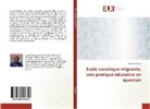 Lassina Zampou - Ecole coranique migrante, une pratique &eacute;ducative en question