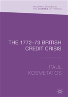 Paul Kosmetatos - The 1772-73 British Credit Crisis