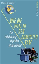 David Gugerli, David (Prof. Dr.) Gugerli - Wie die Welt in den Computer kam