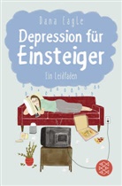 Dana Eagle - Depression f&uuml;r Einsteiger