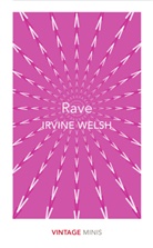 Irvine Welsh, Welsh Irvine - Rave