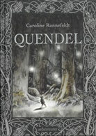 Caroline Ronnefeldt - Quendel (Quendel, Bd. 1)