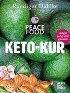 Dr. med. Ruediger Dahlke, R&uuml;diger Dahlke - Die Peace Food Keto-Kur