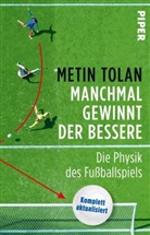 Metin Tolan - Manchmal gewinnt der Bessere