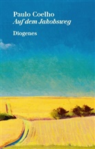 Paulo Coelho - Auf dem Jakobsweg