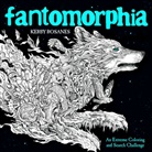 Kerby Rosanes, Rosanes Kerby - Fantomorphia