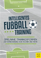 Andre Fincke, Andree Fincke, Fabian Seeger - Intelligentes Fu&szlig;balltraining