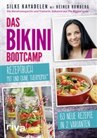 Silk Kayadelen, Silke Kayadelen, Heiner Romberg - Das Bikini-Bootcamp - Rezeptbuch mit und ohne Thermomix&reg;