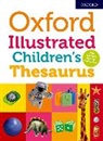 Oxford Dictionaries - Oxford Illustrated Children's Thesaurus