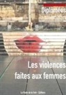 Soni Bressler, Sonia Bressler, Claude Mesmin, La Route de la Soie &Eacute;ditions, L Route de la Soie &Eacute;ditions, La Route de la Soie &Eacute;ditions - Les violences faites aux femmes