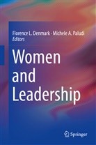 A Paludi, A Paludi, Florence L. Denmark, Florenc L Denmark, Florence L Denmark, Michele A. Paludi - Women and Leadership