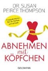 Susan Peirce Thompson, Susan Peirce (Dr.) Thompson - Abnehmen mit K&ouml;pfchen