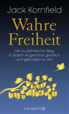 Jack Kornfield - Wahre Freiheit