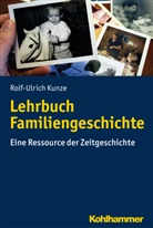Rolf-Ulrich Kunze - Lehrbuch Familiengeschichte