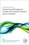 Joseph F. McGuire, Joseph F. (EDT)/ Murphy McGuire, Joseph F. McGuire, Joseph F. McGuire, Joseph F. (Semel Institute for Neuroscience and Human Behavior McGuire, Tanya K. Murphy... - The Clinician s Guide to Treatment and Management of Youth With