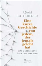 Adam Rutherford - Eine kurze Geschichte von jedem, der jemals gelebt hat