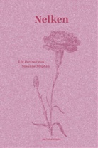 Susanne Stephan, Falk Nordmann, Judith Schalansky - Nelken