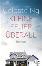 Celeste Ng - Kleine Feuer &uuml;berall