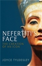 Joyce Tyldesley, Tyldesley Joyce - Nefertiti's Face