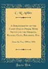 C. R. Ashbee - A Bibliography of the Essex House Press, With Notes on the Designs, Blocks, Cuts, Bindings, Etc