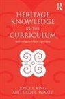 Joyce E King, Joyce E. King, Joyce E. (Georgia State University King, King Joyce E., Ellen E Swartz, Ellen E. Swartz... - Heritage Knowledge in the Curriculum