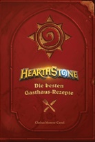 Chelsea Monroe-Cassel - Hearthstone: Die besten Gasthaus-Rezepte