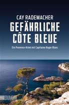 Cay Rademacher - Gef&auml;hrliche C&ocirc;te Bleue