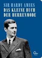 Hardy Amies - Das kleine Buch der Herrenmode