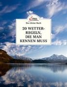 Andrea J&auml;ger, Andreas J&auml;ger, Herbert Raffalt, Herbert Raffalt, Herbert Raffalt - Das kleine Buch: 20 Wetterregeln, die man kennen muss