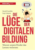 Ingo Leipner, Geral Lembke, Gerald Lembke - Die L&uuml;ge der digitalen Bildung