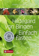 Brigitte Pregenzer, Sophie Pregenzer, Sophia Pregenzer, Sophie Pregenzer - Hildegard von Bingen. Einfach fasten