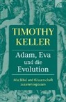 Timothy Keller, Keller  Timothy - Adam, Eva und die Evolution