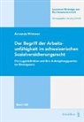 Amanda Wittwer - Der Begriff der Arbeitsunf&auml;higkeit im schweizerischen Sozialversicherungsrecht
