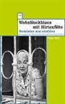 K&uuml;hler-Wielach, K&uuml;hler-Wielach, Florian K&uuml;hler-Wielach, Florian K&uuml;hrer-Wielach, Michael Nowotnick, Michaela Nowotnick... - Wohnblockblues mit Hirtenfl&ouml;te