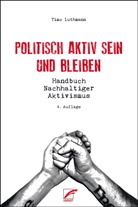 Timo Luthmann - Politisch aktiv sein und bleiben