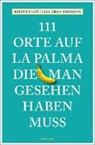 Lisa Graf-Riemann, Kirste Lux, Kirsten Lux - 111 Orte auf La Palma, die man gesehen haben muss