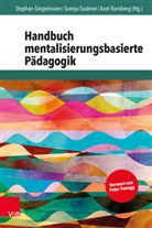 Peter Fonagy, Stephan Gingelmaier, Ramberg, Axel Ramberg, Svenj Taubner, Svenja Taubner - Handbuch mentalisierungsbasierte P&auml;dagogik