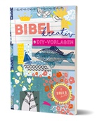 Anna-Katharina Stahl - Bibel kreativ DIY-Vorlagen