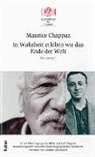 Maurice Chappaz, Charles Linsmayer - In Wahrheit erleben wir das Ende der Welt. Ein Lesebuch.