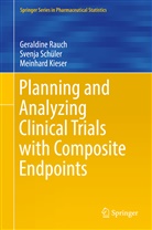 Meinhard Kieser, Geraldin Rauch, Geraldine Rauch, Svenj Sch&uuml;ler, Svenja Sch&uuml;ler - Planning and Analyzing Clinical Trials with Composite Endpoints