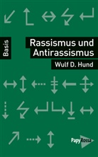 Wulf D Hund, Wulf D. Hund - Rassismus und Antirassismus