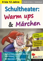 Hans-J&uuml;rgen Goldenbaum, Sabin Hauke, Sabine Hauke - Schultheater: Warm ups & M&auml;rchen