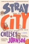 Chelsey Johnson - Stray City